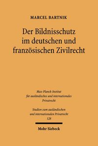 Produktbild: Der Bildnisschutz im deutschen und franz&ouml;sischen Zivilrecht