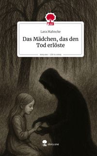 Produktbild: Das M&auml;dchen, das den Tod erl&ouml;ste. Life is a Story - story.one