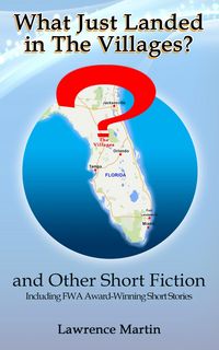 Produktbild: What Just Landed in The Villages? and Other Short Fiction