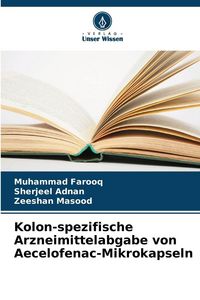 Produktbild: Kolon-spezifische Arzneimittelabgabe von Aecelofenac-Mikrokapseln