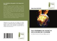 Produktbild: Les t&eacute;n&egrave;bres du pass&eacute; et les lueurs de l'avenir