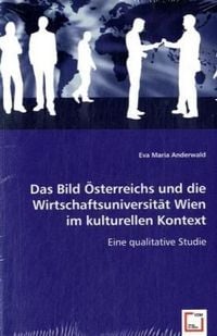 Produktbild: Maria Anderwald, E: Das Bild &Ouml;sterreichs und die Wirtschafts