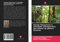 Produktbild: Estudo fitoqu&iacute;mico e atividade antiespec&iacute;fica das c&eacute;lulas do g&ecirc;nero Ocimum