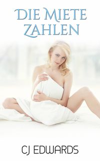 Produktbild: Die Miete Zahlen (L&uuml;sternde Vermieter, #1)