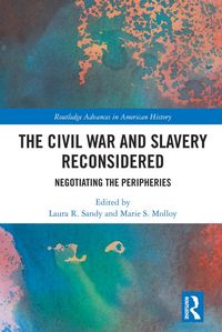 Produktbild: The Civil War and Slavery Reconsidered