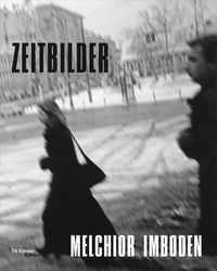 Produktbild: Melchior Imboden &ndash; Zeitbilder