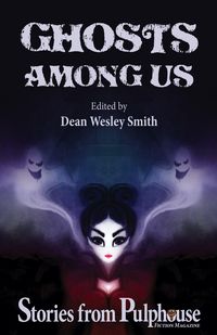 Produktbild: Ghosts Among Us: Stories from Pulphouse Fiction Magazine (Pulphouse Books)