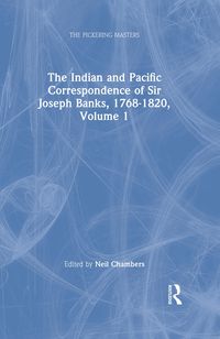 Produktbild: The Indian and Pacific Correspondence of Sir Joseph Banks, 1768-1820, Volume 1
