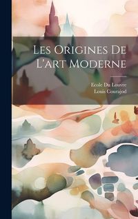 Produktbild: Les Origines De L'art Moderne