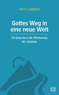 Produktbild: Gottes Weg in eine neue Welt