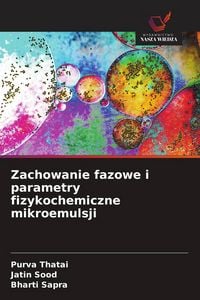 Produktbild: Zachowanie fazowe i parametry fizykochemiczne mikroemulsji
