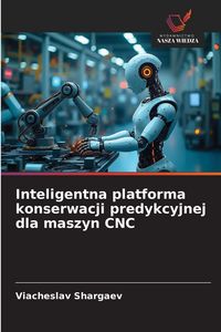 Produktbild: Inteligentna platforma konserwacji predykcyjnej dla maszyn CNC