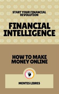 Produktbild: Financial Intelligence - How to Make Money Online (2 Books)