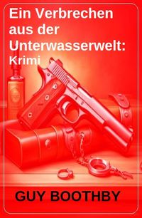 Produktbild: Ein Verbrechen aus der Unterwasserwelt: Krimi