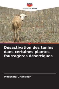 Produktbild: D&eacute;sactivation des tanins dans certaines plantes fourrag&egrave;res d&eacute;sertiques