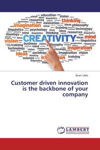 Produktbild: Customer driven innovation is the backbone of your company