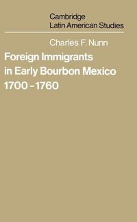 Produktbild: Foreign Immigrants in Early Bourbon Mexico, 1700 1760