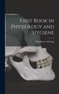 Produktbild: First Book in Physiology and Hygiene