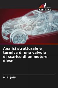 Produktbild: Analisi strutturale e termica di una valvola di scarico di un motore diesel