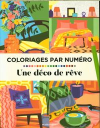 Produktbild: Une d&eacute;co de r&ecirc;ve : coloriages par num&eacute;ro