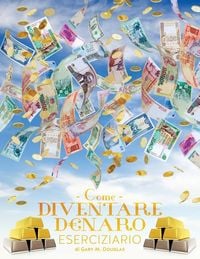 Bild vom Artikel Come Diventare Denaro Eserciziario - How To Become Money Workbook Italian vom Autor Gary M. Douglas