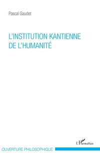 Produktbild: L'institution kantienne de l'humanit&eacute;