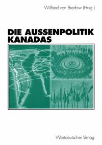 Bild vom Artikel Die Außenpolitik Kanadas vom Autor Wilfried Bredow