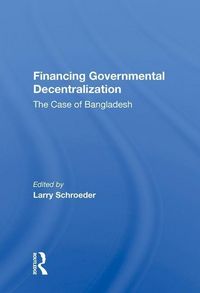 Produktbild: Schroeder, L: Financing Governmental Decentralization
