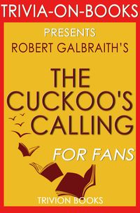 Bild vom Artikel The Cuckoo's Calling:(Cormoran Strike) By Robert Galbraith (Trivia-On-Books) vom Autor Trivion Books