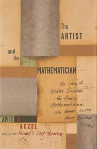 Produktbild: The Artist and the Mathematician: The Story of Nicolas Bourbaki, the Genius Mathematician Who Never Existed