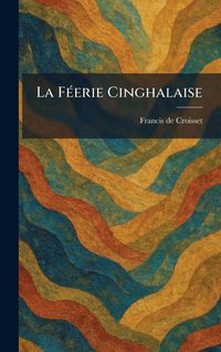 Produktbild: La F&Atilde;(c)erie Cinghalaise