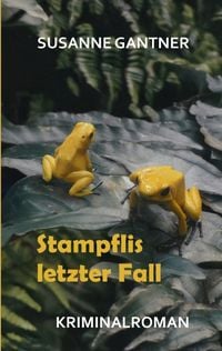 Produktbild: Stampflis letzter Fall, Z&uuml;rich-Krimi Bd. 5 mit dem Ermittler Heiri Stampfli der Kantonspolizei Z&uuml;rich
