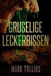 Produktbild: Gruselige Leckerbissen: Eine beunruhigende Vorspeise