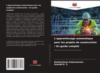 Produktbild: L'apprentissage automatique pour les projets de construction : Un guide complet