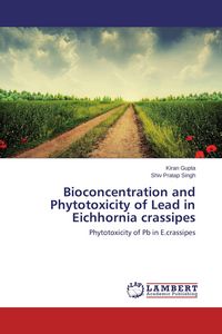 Produktbild: Bioconcentration and Phytotoxicity of Lead in Eichhornia crassipes