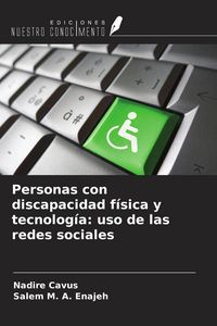 Produktbild: Personas con discapacidad f&iacute;sica y tecnolog&iacute;a: uso de las redes sociales