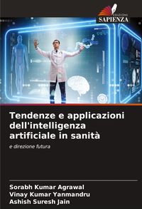 Produktbild: Tendenze e applicazioni dell'intelligenza artificiale in sanit&agrave;