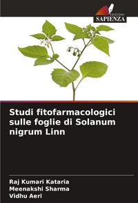 Produktbild: Studi fitofarmacologici sulle foglie di Solanum nigrum Linn