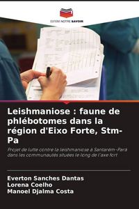 Produktbild: Leishmaniose : faune de phl&eacute;botomes dans la r&eacute;gion d'Eixo Forte, Stm-Pa