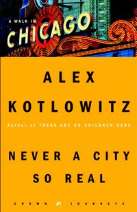 Produktbild: Never a City So Real: A Walk in Chicago