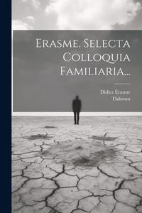 Produktbild: Erasme. Selecta Colloquia Familiaria...