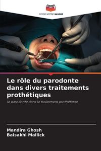 Produktbild: Le r&ocirc;le du parodonte dans divers traitements proth&eacute;tiques