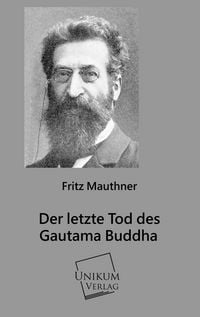 Produktbild: Mauthner, F: Der letzte Tod des Gautama Buddha