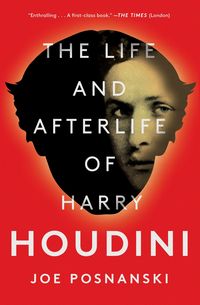 Produktbild: The Life and Afterlife of Harry Houdini