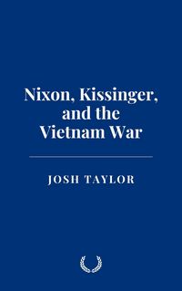 Produktbild: Nixon, Kissinger, and the Vietnam War
