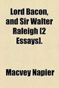 Produktbild: Lord Bacon, and Sir Walter Raleigh [2 Essays].