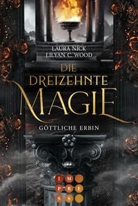 Produktbild: Die dreizehnte Magie. G&ouml;ttliche Erbin