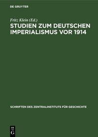Produktbild: Studien zum deutschen Imperialismus vor 1914