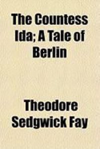 Produktbild: The Countess Ida; A Tale of Berlin