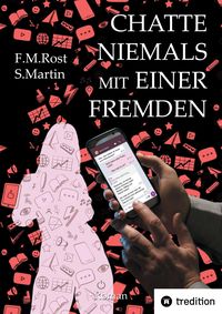 Produktbild: Chatte niemals mit einer Fremden - Eine wahre Online-Aff&auml;re